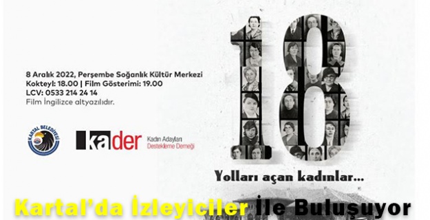 18 Yolları Açan Kadınlar’ Belgeseli, Kartal’da İzleyiciler İle Buluşuyor