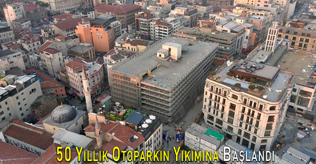 50 Yıllık Otoparkın Yıkımına Başlandı