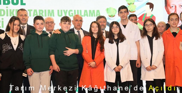 Bakan Kirişçi'nin Katılımıyla Dünya'nın 2. En Derin Dikey Tarım Merkezi Kâğıthane’de Açıldı