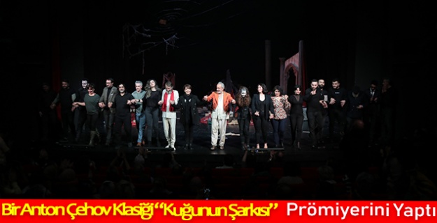 Bir Anton Çehov Klasiği “Kuğunun Şarkısı” Prömiyerini Yaptı