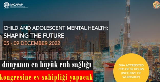 dünyanın en büyük ruh sağlığı kongresine ev sahipliği yapacak
