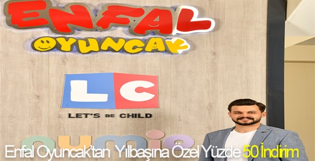 Enfal Oyuncak’tan  Yılbaşına Özel Yüzde 50 İndirim