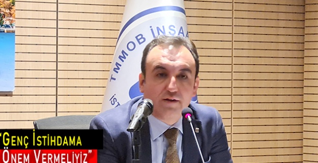 “Genç İstihdama Önem Vermeliyiz”