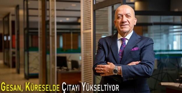 Gesan, Küreselde Çıtayı Yükseltiyor