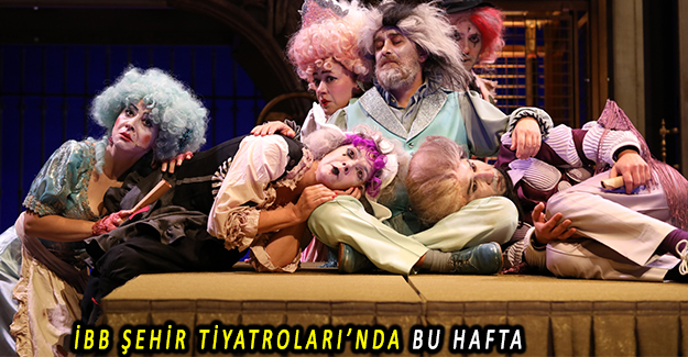 İBB ŞEHİR TİYATROLARI’NDA BU HAFTA