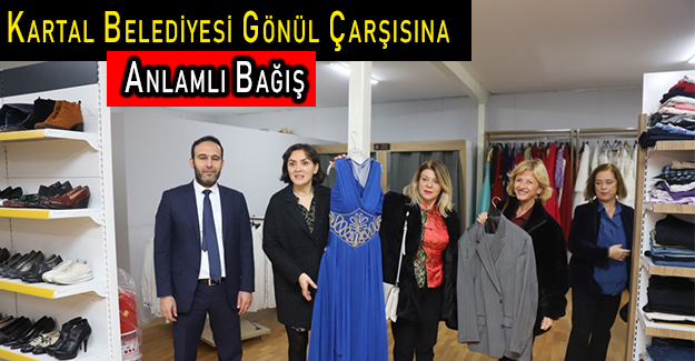 Kartal Belediyesi Gönül Çarşısına Anlamlı Bağış