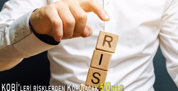 KOBİ'leri risklerden Koruyacak 5 Öneri