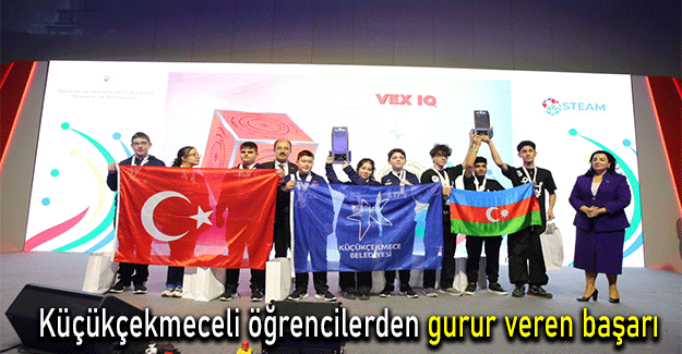 Küçükçekmeceli öğrencilerden gurur veren başarı