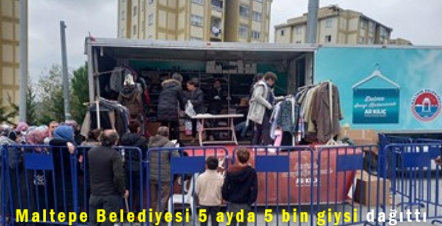 Maltepe Belediyesi 5 ayda 5 bin giysi dağıttı