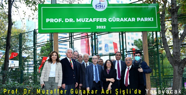 Prof. Dr. Muzaffer Gürakar Adı Şişli’de Yaşayacak