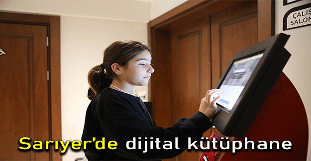 Sarıyer’de dijital kütüphane