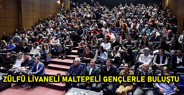 Zülfü Livaneli Maltepeli gençlerle buluştu