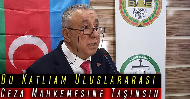 Bu Katliam Uluslararası Ceza Mahkemesine Taşınsın