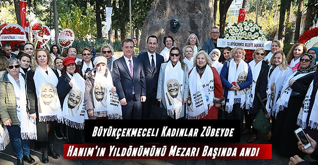 Büyükçekmeceli Kadınlar Zübeyde Hanım'ın Yıldönümünü Mezarı Başında andı