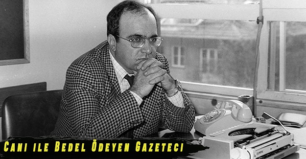 Canı ile Bedel Ödeyen Gazeteci