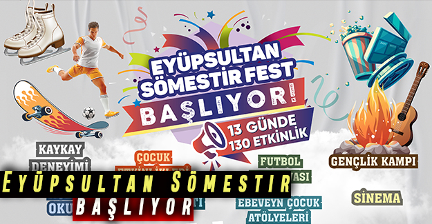 Eyüpsultan Sömestir Festivali başlıyor