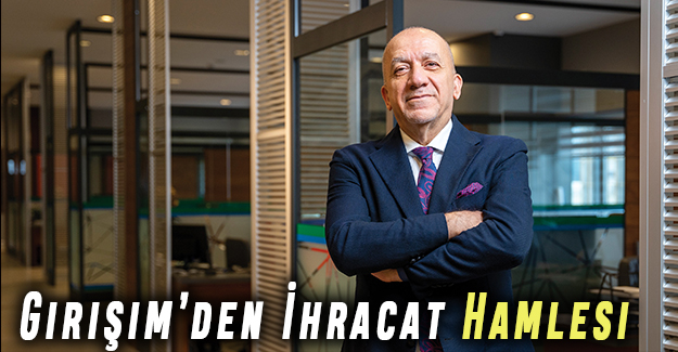 Girişim’den İhracat Hamlesi