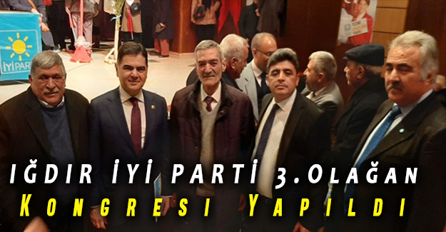 IĞDIR İYİ PARTİ 3.Olağan Kongresi Yapıldı