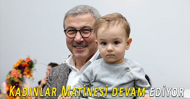 Kadınlar Matinesi devam ediyor