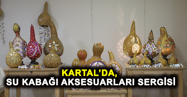 Kartal’da, Su Kabağı Aksesuarları Sergisi
