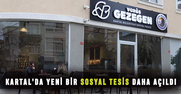 Kartal’da yeni bir sosyal tesis daha açıldı