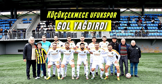 Küçükçekmece ufukspor gol yağdırdı
