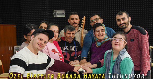 Özel Bireyler Burada Hayata Tutunuyor