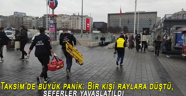 Taksim'de büyük panik: Bir kişi raylara düştü, seferler yavaşlatıldı