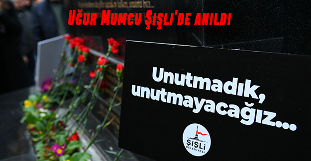 Uğur Mumcu Şişli'de anıldı