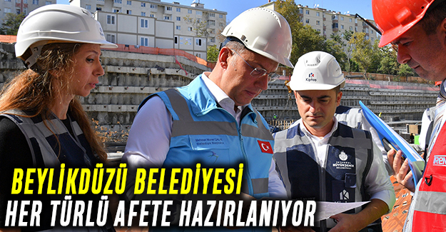 Beylikdüzü Belediyesi her türlü afete hazırlanıyor