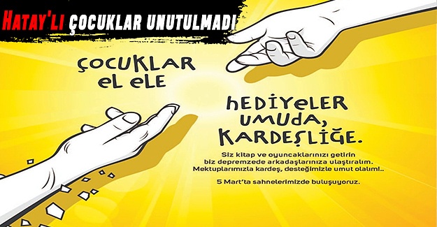Hatay'lı çocuklar unutulmadı