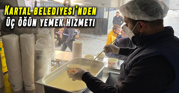 Kartal belediyesi'nden 3 öğün yemek hizmeti