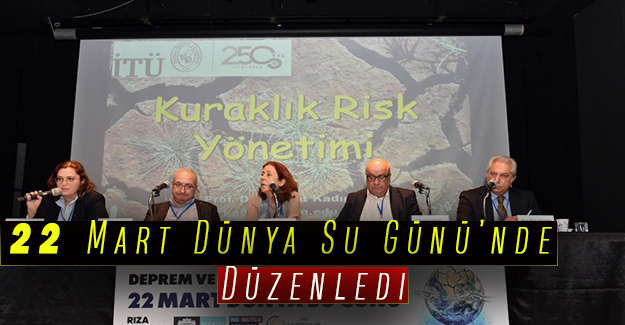22 Mart Dünya Su Günü’nde Düzenledi