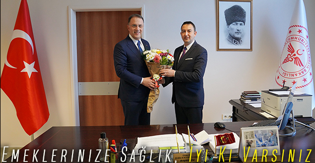“Emeklerinize Sağlık, İyi Ki Varsınız”