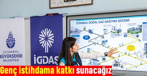 “Genç istihdama katkı sunacağız”
