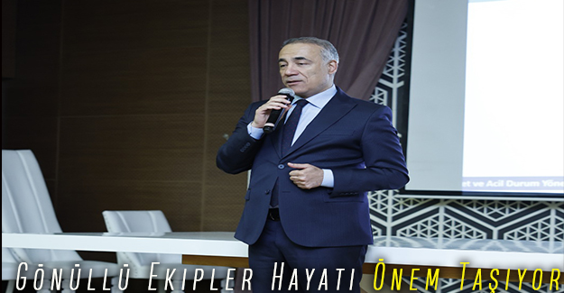 Gönüllü Ekipler Hayati Önem Taşıyor’