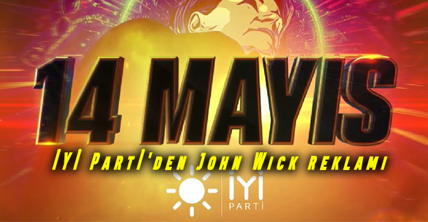İyi Parti'den John Wick reklamı
