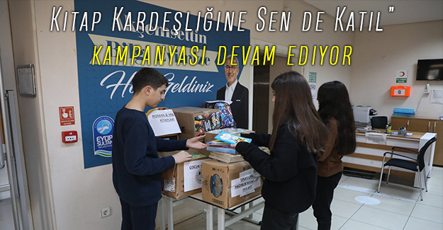 Kitap Kardeşliğine Sen de Katıl” kampanyası devam ediyor