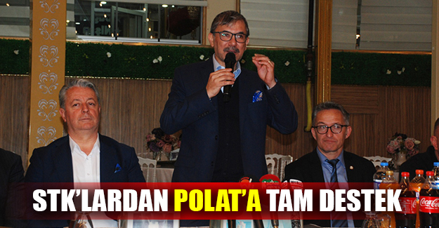 STK'lardan Polat'a tam destek