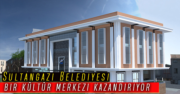 Sultangazi Belediyesi bir kültür merkezi kazandırıyor