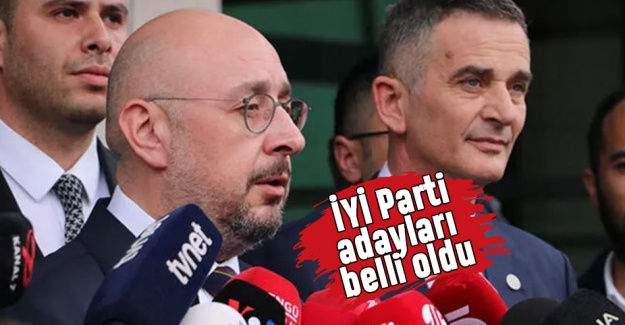 İYİ Parti 28'inci dönem aday listeleri belli oldu