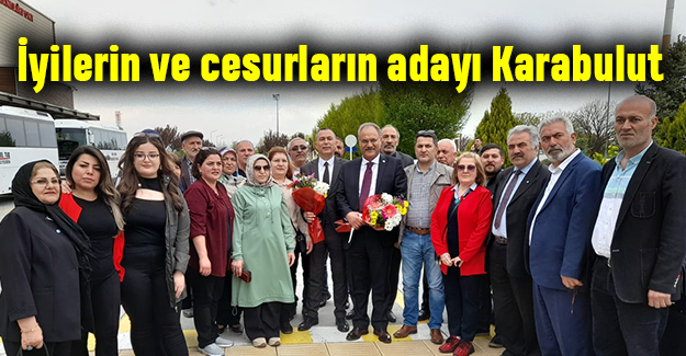 İyilerin ve cesurların adayı Karabulut