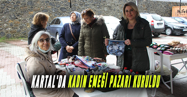 Kartal'da Kadın Emeği Pazarı Kuruldu