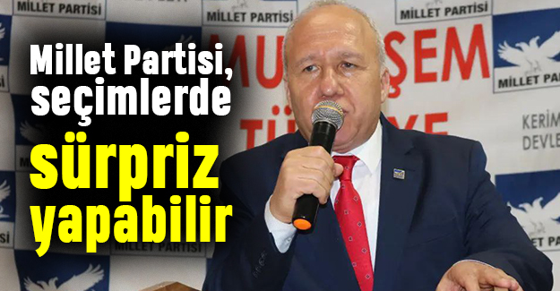 Millet Partisi, seçimlerde sürpriz yapabilir