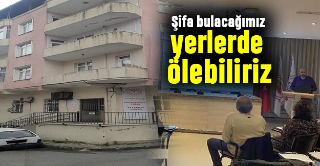 Şifa bulacağımız yerlerde ölebiliriz