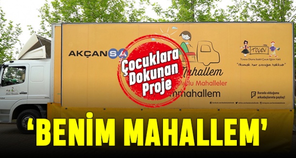Afetzede çocuklara dokunan proje; Benim Mahallem