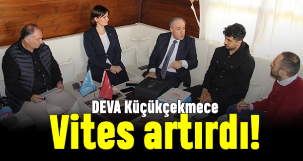 DEVA Küçükçekmece vites artırdı