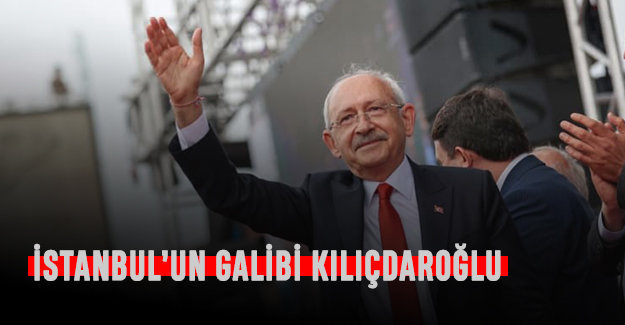 İstanbul’un galibi Kılıçdaroğlu