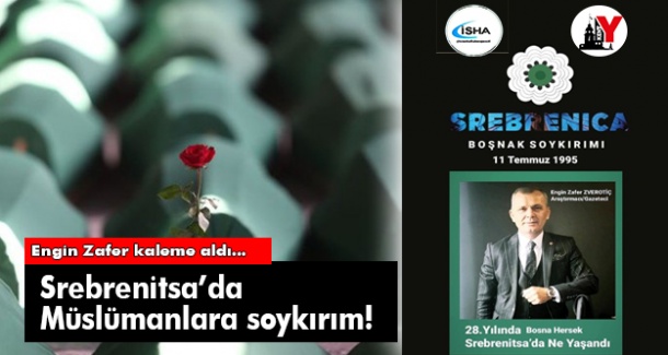 Srebrenitsa’da Müslümanlara soykırım