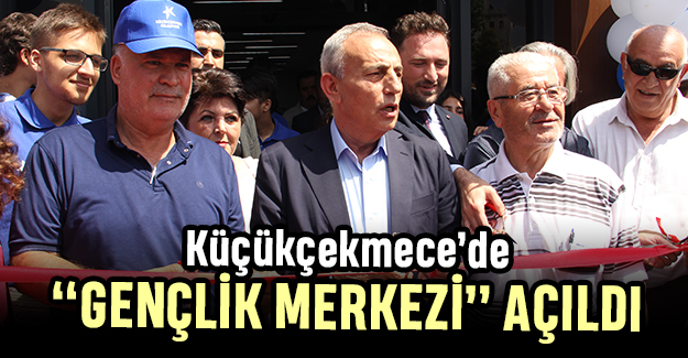 Küçükçekmece, “Gençlik Merkezi”ne kavuştu